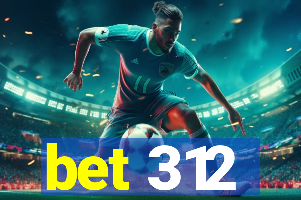 bet 312